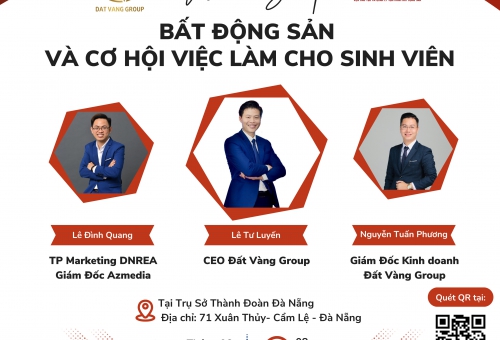 ĐẤT VÀNG GROUP kết hợp cùng DNREA tổ chức chương trình: WORKSHOP – BẤT ĐỘNG SẢN VÀ CƠ HỘI VIỆC LÀM CHO SINH VIÊN ĐÀ NẴNG